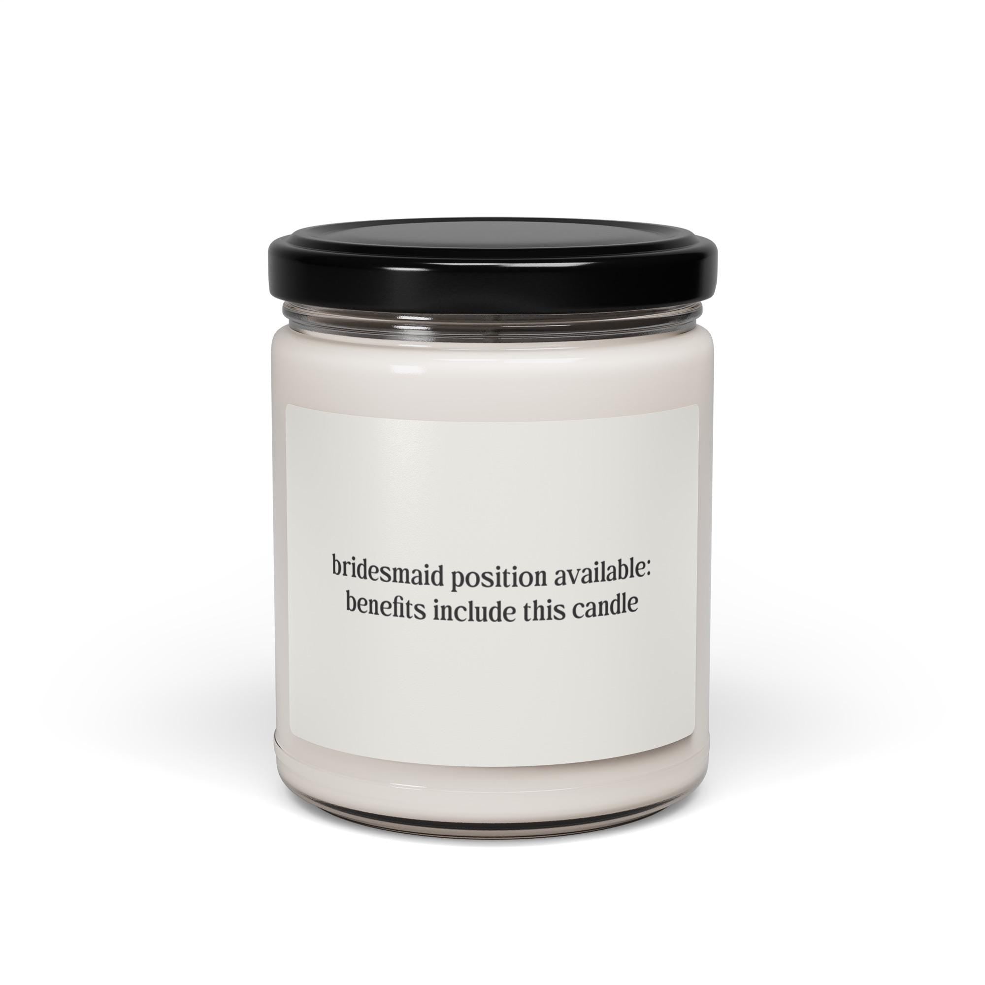 bridesmaid position available | Scented soy candle