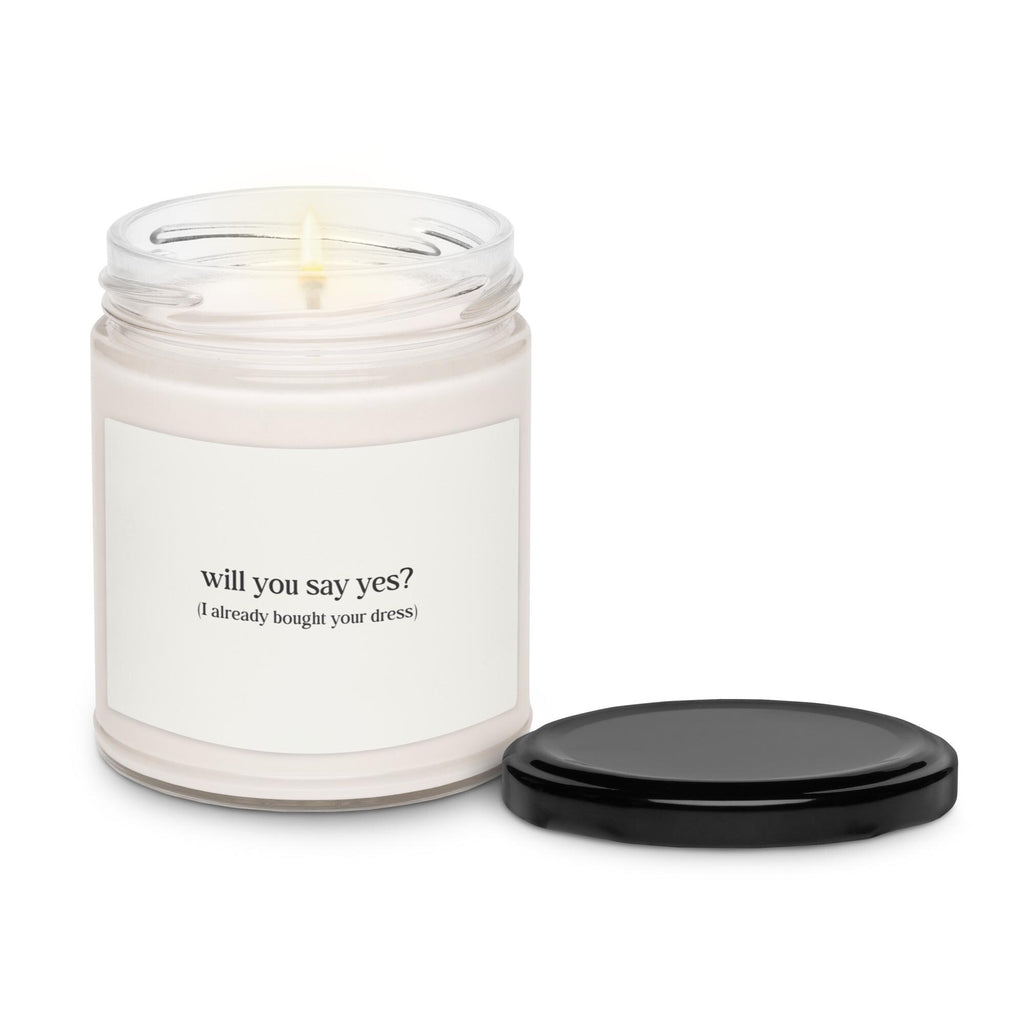 Will you say yes, I already bought your dress | Scented soy candle