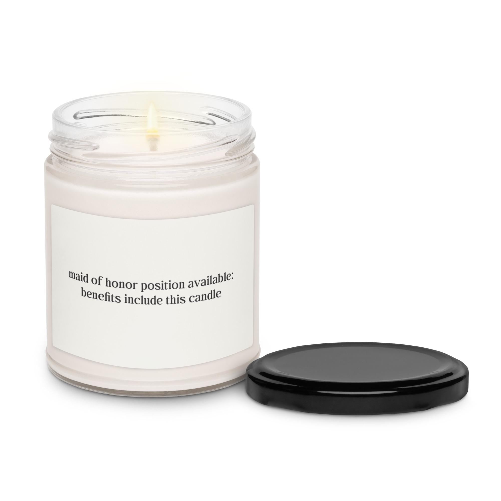 Maid of honor position available | Scented soy candle