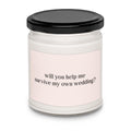Will you help me survive my own wedding soy candle